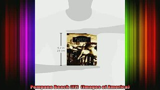 READ book  Pompano Beach FL  Images of America Full Free