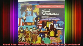 Free Full PDF Downlaod  Greek Amer IMM Exp PaperbkOop Immigrant Experience Full Ebook Online Free