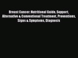 Read Books Breast Cancer: Nutritional Guide Support Alternative & Conventional Treatment Preventions
