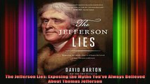 READ book  The Jefferson Lies Exposing the Myths Youve Always Believed About Thomas Jefferson Full EBook