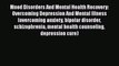 Read Books Mood Disorders And Mental Health Recovery: Overcoming Depression And Mental Illness