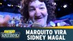 Marquito vira Sidney Magal