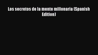[Online PDF] Los secretos de la mente millonaria (Spanish Edition) Free Books