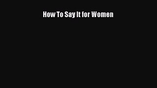 Read How To Say It for Women PDF Online