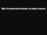 Read Book UNLV: The University Of Nevada Las Vegas: A History E-Book Free