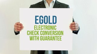 eGold Electronic Check Conversion With Guarantee