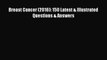 Read Books Breast Cancer (2016): 150 Latest & Illustrated Questions & Answers ebook textbooks