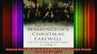 READ book  General Washingtons Christmas Farewell A Mount Vernon Homecoming 1783 Full Free