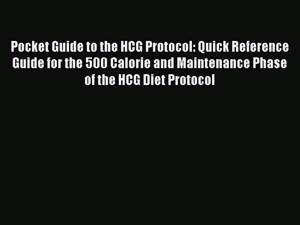 Read Books Pocket Guide to the HCG Protocol: Quick Reference Guide for the 500 Calorie and