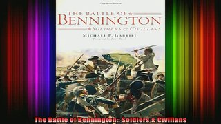READ FREE FULL EBOOK DOWNLOAD  The Battle of Bennington Soldiers  Civilians Full Ebook Online Free