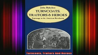 READ book  Turncoats Traitors And Heroes Full EBook