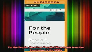 READ book  For the People American Populist Movements from the Revolution to the 1850s Full EBook