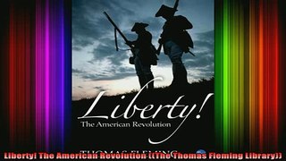 READ FREE FULL EBOOK DOWNLOAD  Liberty The American Revolution The Thomas Fleming Library Full Free