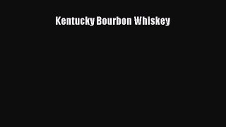 Read Kentucky Bourbon Whiskey Ebook Free