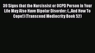 Read Books 39 Signs that the Narcissist or OCPD Person in Your Life May Also Have Bipolar Disorder: