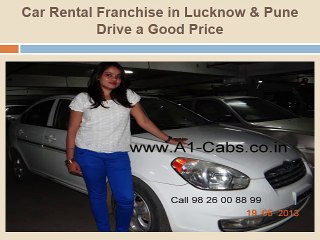 Provide Best Services Car Rental Franchise in Lucknow & Pune