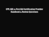 Download CPR AED & First Aid Certification Provider Handbook & Review Questions PDF Full Ebook