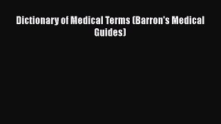 Download Dictionary of Medical Terms (Barron's Medical Guides) Ebook Online