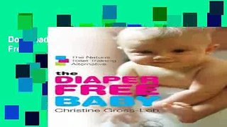 Download The Diaper-Free Baby  Ebook Free