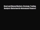 Read Bond and Money Markets: Strategy Trading Analysis (Butterworth-Heinemann Finance) Ebook