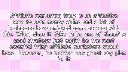 The "Must Haves" For Success In Affiliate Marketing