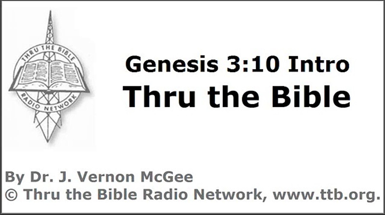Thru the Bible - Genesis - Part 26 - (Genesis 3:10 Intro)