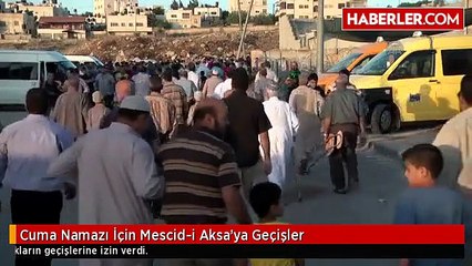 Cuma Namazı İçin Mescid-i Aksa'ya Geçişler