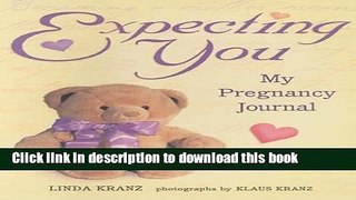 Read Expecting You: My Pregnancy Journal  Ebook Free