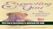 Read Expecting You: My Pregnancy Journal  Ebook Free