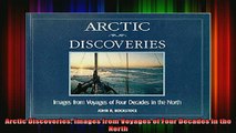 READ book  Arctic Discoveries Images from Voyages of Four Decades in the North Full EBook