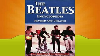 FREE PDF  The Beatles Encyclopedia  DOWNLOAD ONLINE
