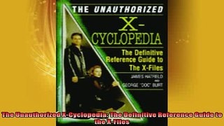 FREE PDF  The Unauthorized XCyclopedia The Definitive Reference Guide to the XFiles  FREE BOOOK ONLINE