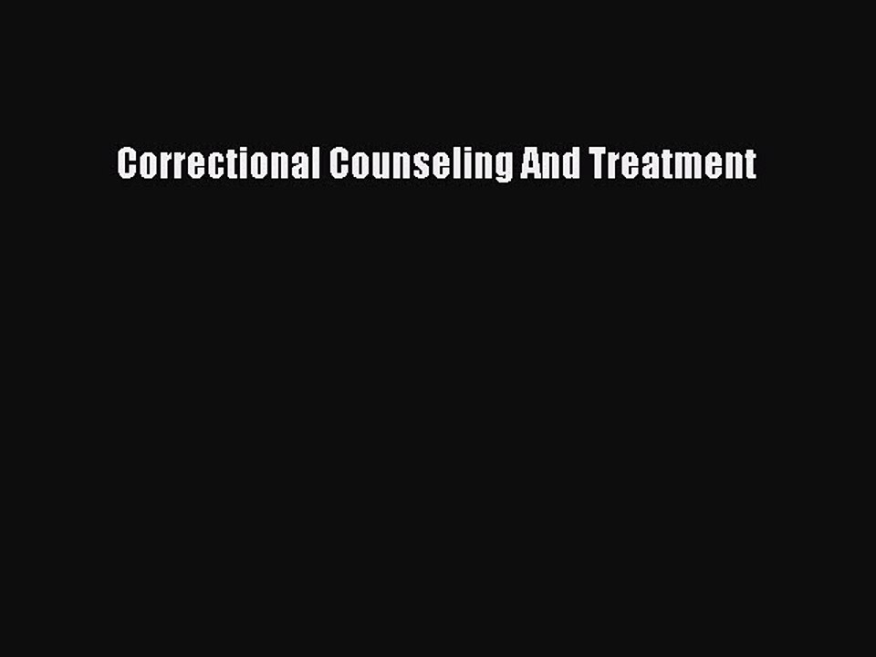 Read Books Correctional Counseling And Treatment E-Book Free
