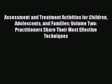 Read Books Assessment and Treatment Activities for Children Adolescents and Families: Volume
