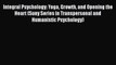 Download Books Integral Psychology: Yoga Growth and Opening the Heart (Suny Series in Transpersonal