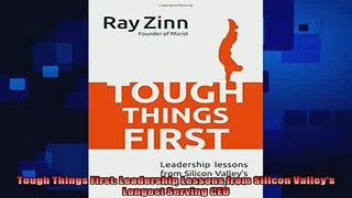 different   Tough Things First Leadership Lessons from Silicon Valleys Longest Serving CEO