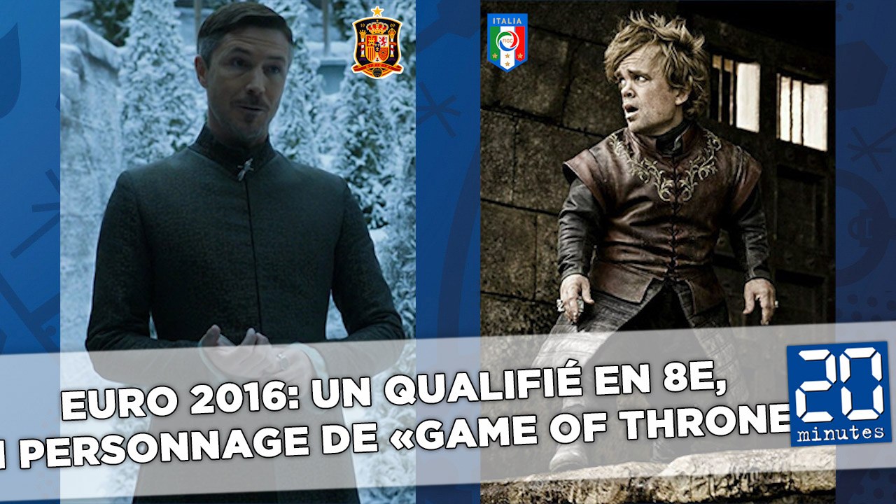 Euro 2016: un qualifié en 8e, un personnage de «Game of Thrones»