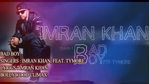 Bad Boy - Imran Khan Ft. Tymore [Official Music Video] 2016 New Punjabi Hip Hop Song HD-HD-720p_Google Brothers Attock