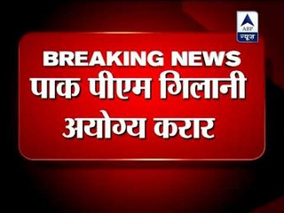 Gilani ineligible to hold PM's office: Pakistan SC