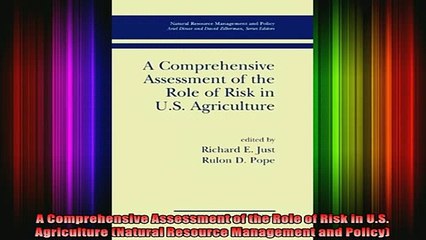 Free Full PDF Downlaod  A Comprehensive Assessment of the Role of Risk in US Agriculture Natural Resource Full Ebook Online Free