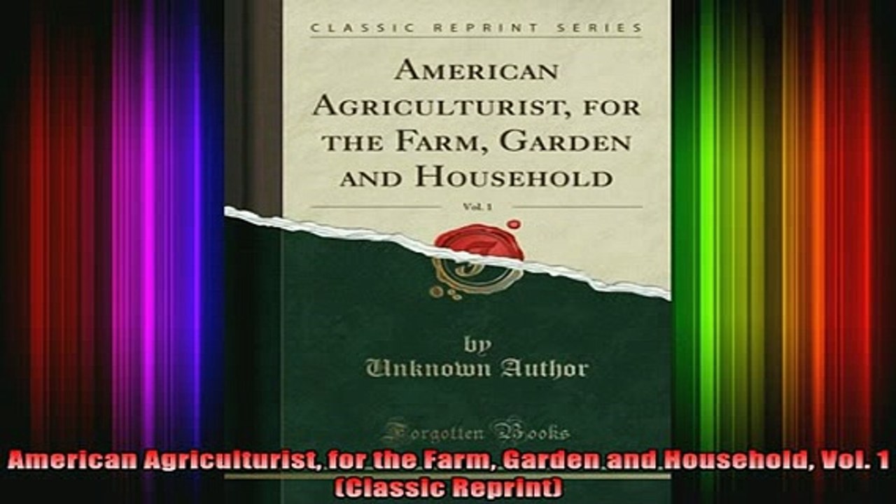 READ book  American Agriculturist for the Farm Garden and Household Vol 1 Classic Reprint Full Free