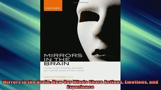 FREE PDF  Mirrors in the Brain How Our Minds Share Actions Emotions and Experience  DOWNLOAD ONLINE