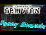Oblivion: Funny Moments #1 (TES: Oblivion Funny Moments)