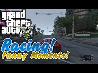 GTA 5 Online: Racing! #1 (GTA 5 Online Funny Moments)