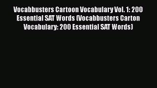 Read Vocabbusters Cartoon Vocabulary Vol. 1: 200 Essential SAT Words (Vocabbusters Carton Vocabulary: