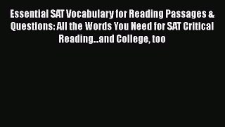 Read Essential SAT Vocabulary for Reading Passages & Questions: All the Words You Need for