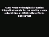 Read Oxford Picture Dictionary English-Russian: Bilingual Dictionary for Russian speaking teenage