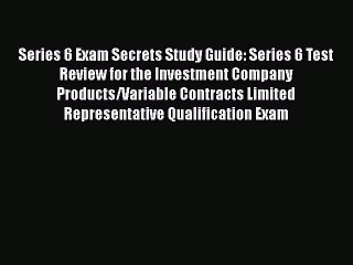 Download Series 6 Exam Secrets Study Guide: Series 6 Test Review for the Investment Company