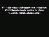 Download NYSTCE Chemistry (007) Test Secrets Study Guide: NYSTCE Exam Review for the New York