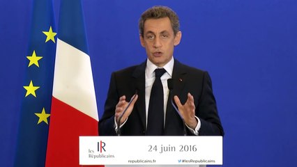 Brexit  déclaration solennelle de Nicolas Sarkozy - 24 juin 2016